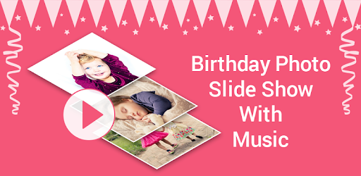 Birthday Slideshow with Music APK Download For Free