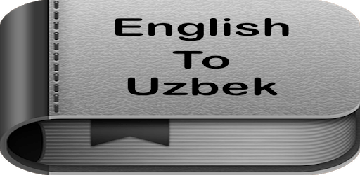 English to Uzbek Dictionary and Translator App for PC - How to Install ...