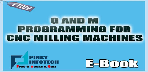 G AND M PROGRAMMING FOR CNC MILLING MACHINES pc screenshot G AND M PROGRAMMING FOR CNC MILLING MACHINES pc screenshot