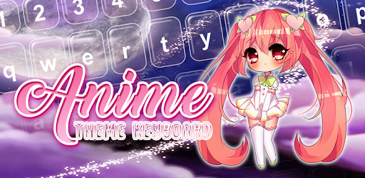 Anime Theme Keyboard pc screenshot Anime Theme Keyboard pc screenshot