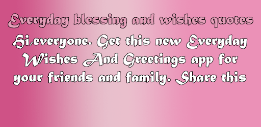 Everyday blessing and wishes quotes pc screenshot Everyday blessing and wishes quotes pc screenshot