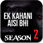 Ek Kahani Aisi Bhi Season 2 - The Horror Story icon