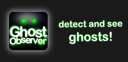 Ghost Observer - ghost detector & ghost radar app pc screenshot