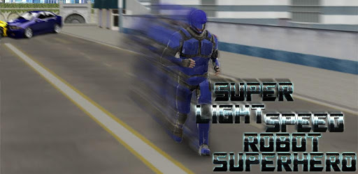 Super Light Speed Robot Superhero: Speed Hero pc screenshot Super Light Speed Robot Superhero: Speed Hero pc screenshot