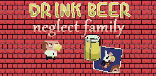 Drink Beer, Neglect Family pc screenshot Drink Beer, Neglect Family pc screenshot