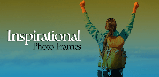 Inspirational Photo Frames for PC - How to Install on Windows PC, Mac
