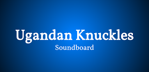 Ugandan Knuckles Soundboard - Meme pc screenshot