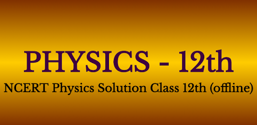 NCERT Physics Solution Class 12th (offline) pc screenshot NCERT Physics Solution Class 12th (offline) pc screenshot