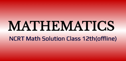 NCERT Math Solution Class 12th (offline) pc screenshot NCERT Math Solution Class 12th (offline) pc screenshot