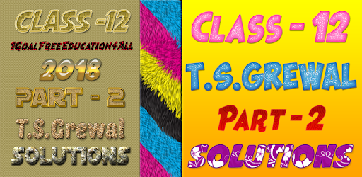 Account Class-12 Solutions (TS Grewal Vol-2) 2018 pc screenshot Account Class-12 Solutions (TS Grewal Vol-2) 2018 pc screenshot
