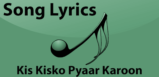 Lyrics Kis Kisko Pyaar Karoon pc screenshot Lyrics Kis Kisko Pyaar Karoon pc screenshot