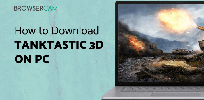 Tanktastic 3D tanks for PC Tanktastic 3D tanks for PC