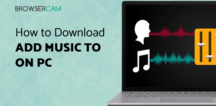 Add Music to Voice for PC