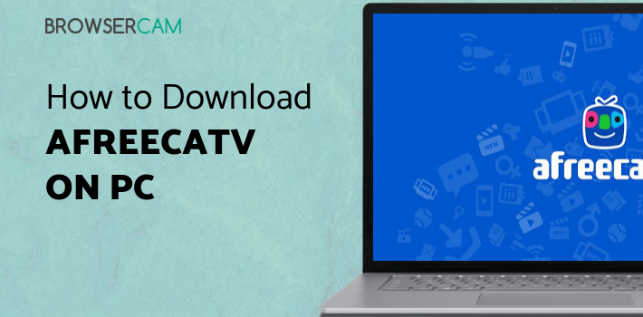 AfreecaTV for PC AfreecaTV for PC