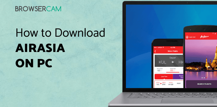AirAsia for PC - How to Install on Windows PC, Mac