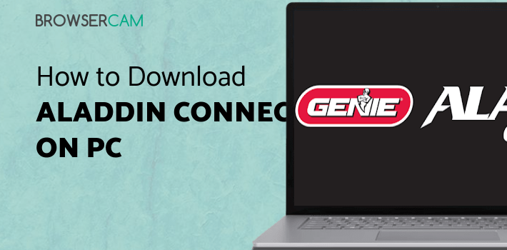 Aladdin Connect for PC - How to Install on Windows PC, Mac