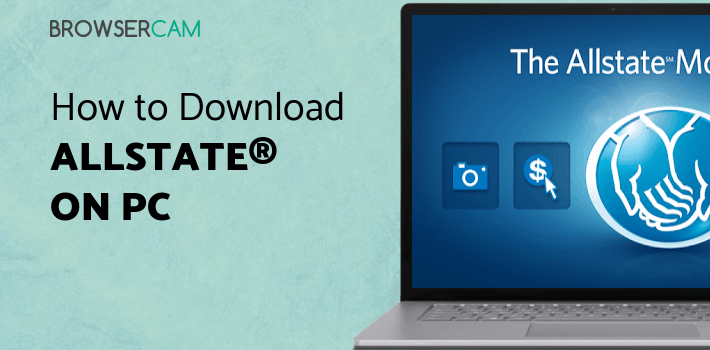 Allstate® Mobile for PC