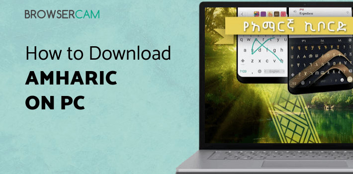 Amharic Keyboard - Ethiopic Amharic Keyboard for PC Amharic Keyboard - Ethiopic Amharic Keyboard for PC