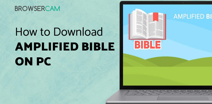 Amplified Bible offline for PC
