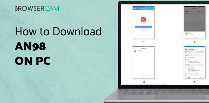 AN98 for PC - How to Install on Windows PC, Mac