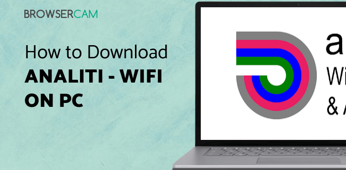analiti - WiFi Tester & Analyzer for PC