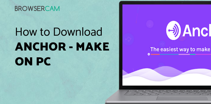 Anchor - Make your own podcast for PC