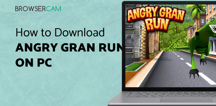 Angry Gran Run - Running Game for PC Angry Gran Run - Running Game for PC