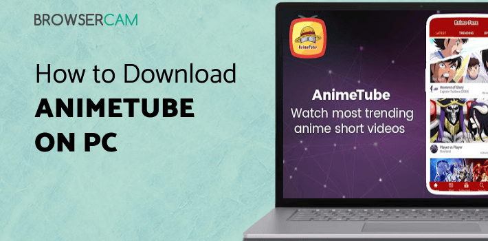 AnimeTube for PC AnimeTube for PC