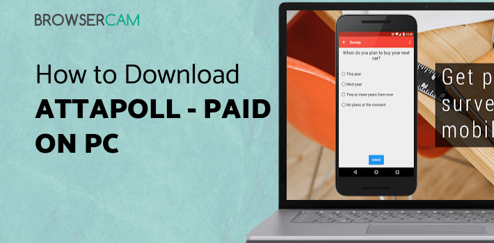 AttaPoll - Paid Surveys for PC