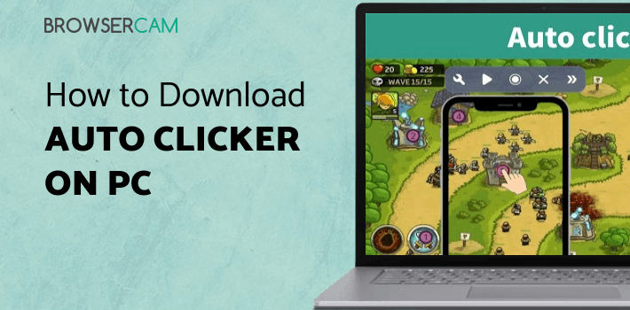 Auto Clicker 2021 - Automatic tap app for games for PC - How to Install ...