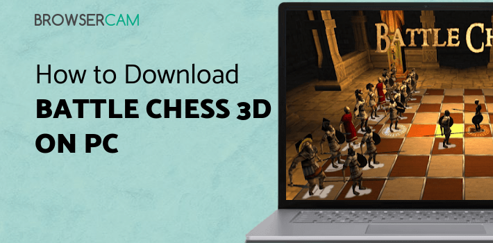 Battle Chess 3D for PC Battle Chess 3D for PC