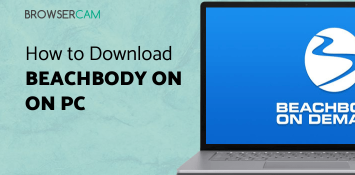Beachbody On Demand - The Best Fitness Workouts for PC Beachbody On Demand - The Best Fitness Workouts for PC