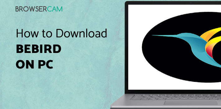 bebird for PC bebird for PC