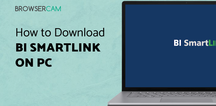 BI SmartLINK for PC - How to Install on Windows PC, Mac