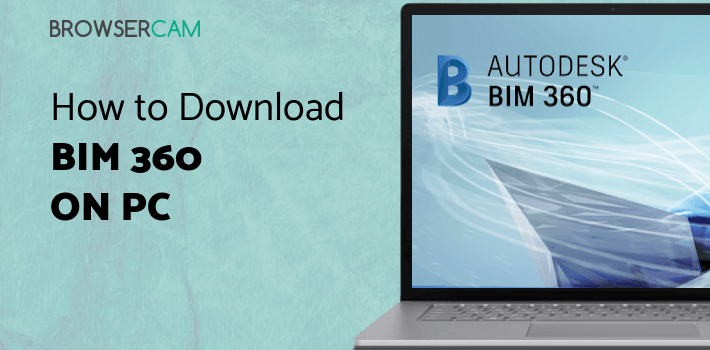 BIM 360 for PC BIM 360 for PC