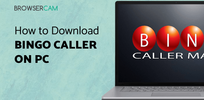 Bingo Caller Machine (free Bingo Calling App) for PC Bingo Caller Machine (free Bingo Calling App) for PC