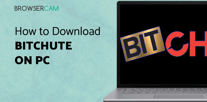 BitChute for PC BitChute for PC