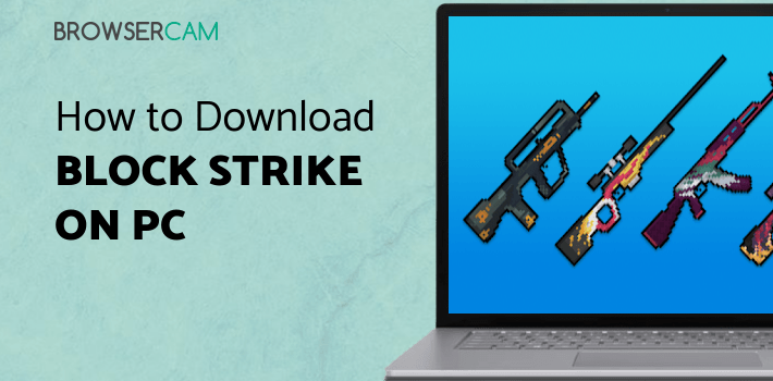 Block Strike for PC Block Strike for PC