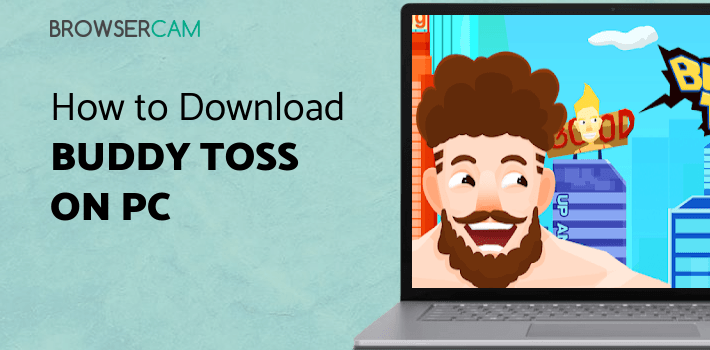 Buddy Toss for PC Buddy Toss for PC