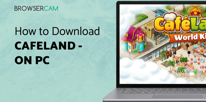 Cafeland - World Kitchen for PC Cafeland - World Kitchen for PC