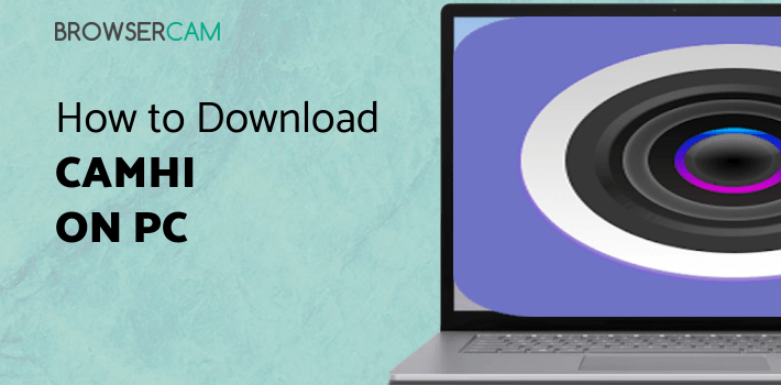 CamHi for PC