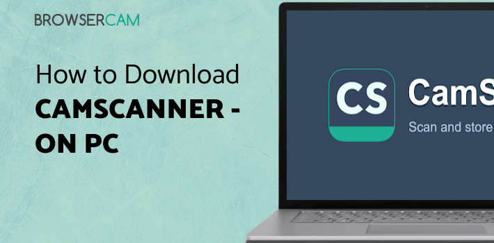CamScanner - Phone PDF Creator for PC CamScanner - Phone PDF Creator for PC