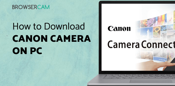 Canon Camera Connect for PC Canon Camera Connect for PC