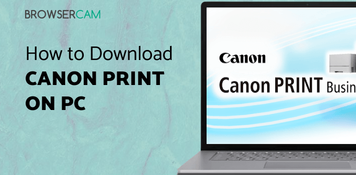 Canon PRINT Business for PC Canon PRINT Business for PC