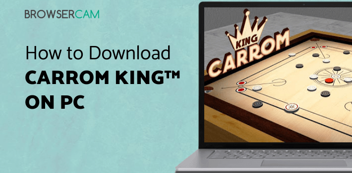 Carrom King™ for PC