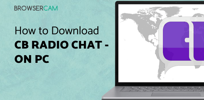 CB Radio Chat - for friends! for PC