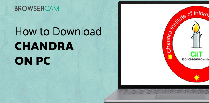 Chandra Institute for PC - How to Install on Windows PC, Mac