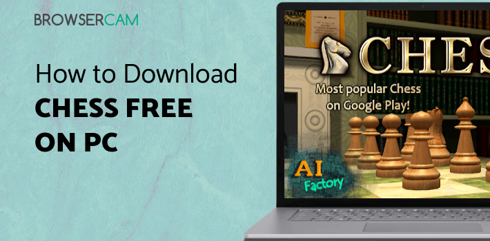 Chess Free for PC Chess Free for PC