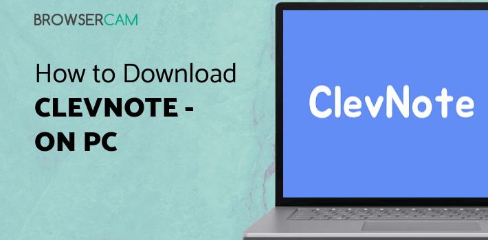 ClevNote - Notepad, Checklist for PC - How to Install on Windows PC, Mac