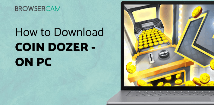 Coin Dozer - Free Prizes for PC Coin Dozer - Free Prizes for PC